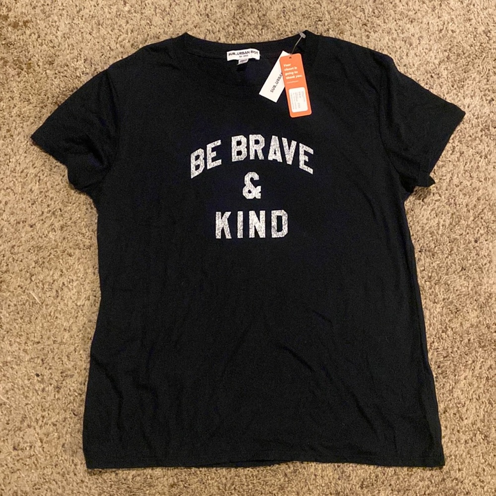 Sub_Urban Riot Black Be Kind and Brave Graphic Tee. Size Large. NWT